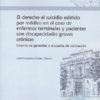 El derecho al suicidio asistido por médico en el caso de enfermos terminales y pacientes con discapacidades graves crónicas. Sistema de garantías y encuesta de validación-0