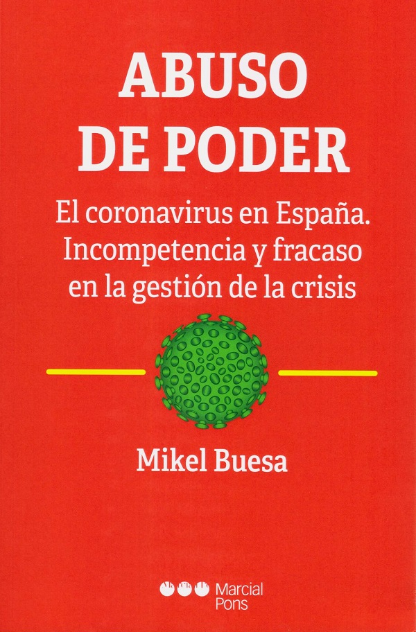 Abuso de poder. El coronavirus en España. Incompetencia y fracaso en la gestión de la crisis-0