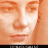 Extraña para mí. Una vida en una nueva lengua -0