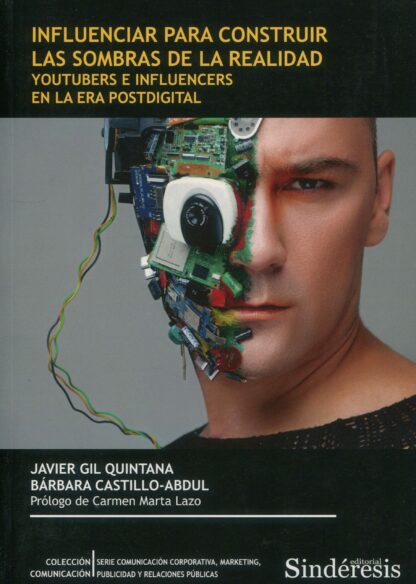 IInfluenciar para construir las sombras de la realidad. Youtubers e influencers en la era postdigital