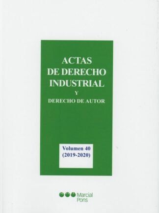 Actas de Derecho Industrial y Derecho de Autor. Tomo XL ( 2019-2020)