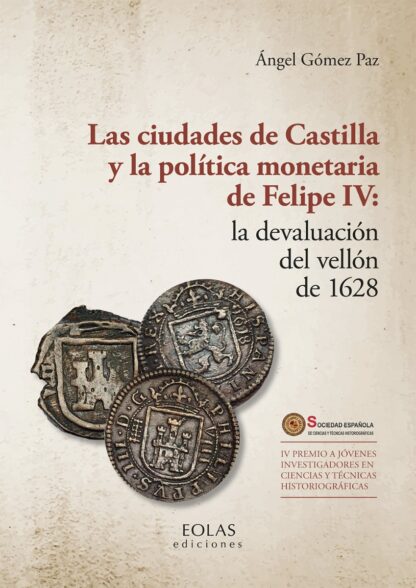 Ciudades de Castilla y la política moneteria de Felipe IV: la devaluación del vellón de 1628