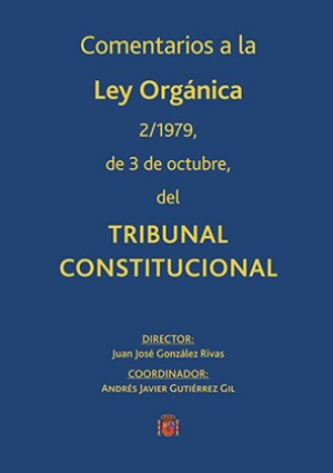 Comentarios a la Ley Orgánica 2/1979, 3 de Octubre, del Tribunal Constitucional -0