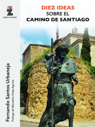 Diez ideas sobre el camino de Santiago
