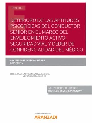 Deterioro de las aptitudes psicofísicas del conductor. Senior en el marco del envejecimiento activo: seguridad vial y deber de confidencialidad del médico
