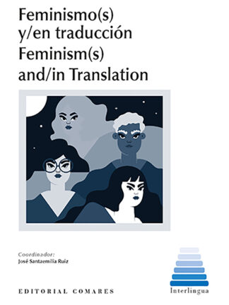 Feminismo (s) y/ en traducción feminism(s) and/in translation