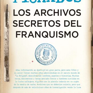 Fichados. Los archivos secretos del Franquismo