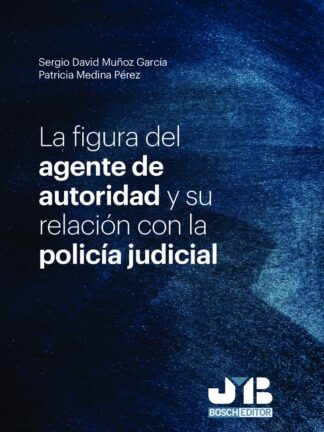 La figura del agente de autoridad y su relación con la policía judicial