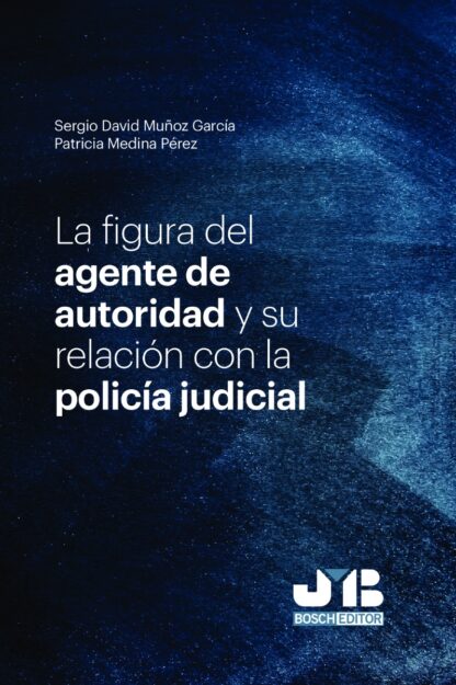 La figura del agente de autoridad y su relación con la policía judicial