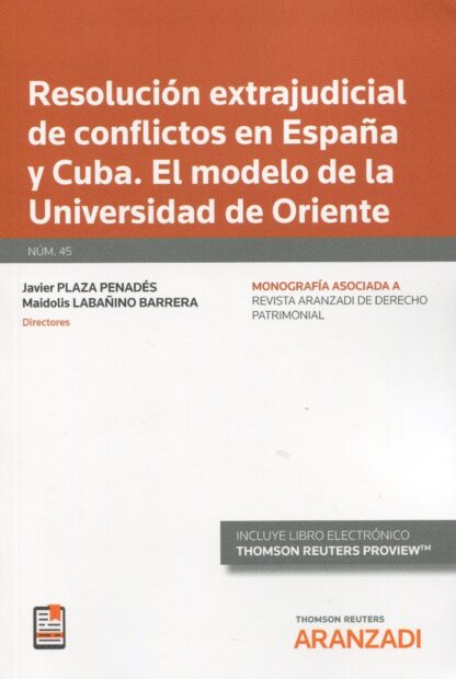 Resolución extrajudicial de conflictos en España y Cuba. El modelo de la Universidad de Oriente