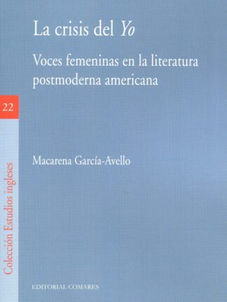Crisis del Yo. Voces femeninas en la literatura postmoderna americana