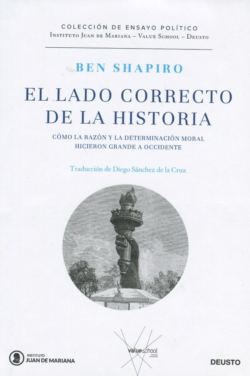 El lado correcto de la historia. Cómo la razón y la determinación moral hicieron grande a Occidente-0