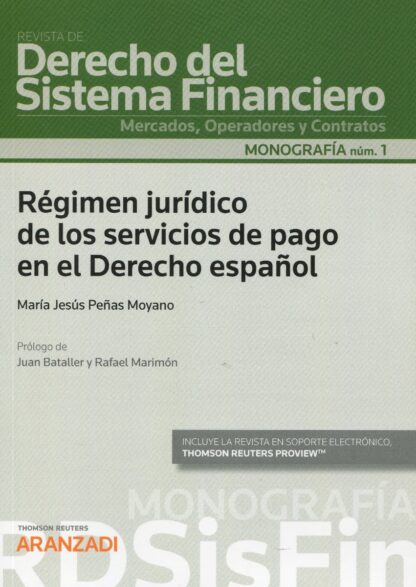 Régimen jurídico de los servicios de pago en el derecho español. Revista de derecho del sistema financiero. Mercados, operadores y contratos