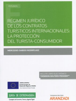 Régimen jurídico de los contratos turísticos internacionales: la protección del turista-consumidor.
