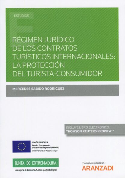 Régimen jurídico de los contratos turísticos internacionales: la protección del turista-consumidor.