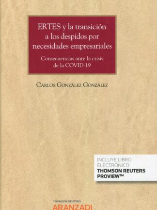 Ertes y la transición a los despidos por necesidades empresariales. Consecuencias ante la crisis de la COVID-19
