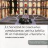 La Sociedad de condueños complutenses: crónica jurídica de un mecenazgo universitario -0