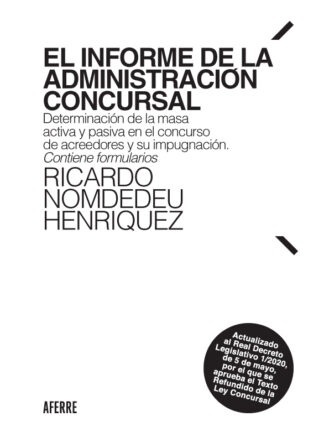 Informe de la administración concursal. Determinación de la masa activa y pasiva en el concurso de acreedores y su impugnación