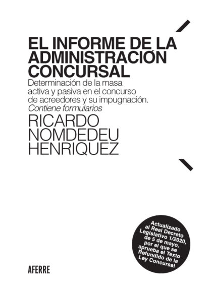 Informe de la administración concursal. Determinación de la masa activa y pasiva en el concurso de acreedores y su impugnación