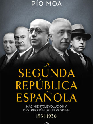 Segunda República Española. Nacimiento, evolución y destrucción de un régimen 1931-1936
