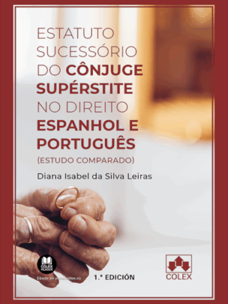 Estatuto sucessório do cônjuge supérstite no direito espanhol e português (estudo comparado)