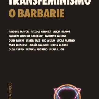 Transfeminismo o barbarie