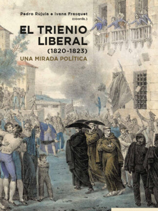 Trienio Liberal (1820-1823). Una mirada política