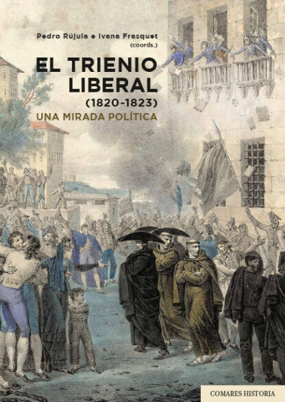 Trienio Liberal (1820-1823). Una mirada política