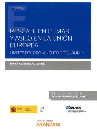 Rescate en el mar y asilo en la Unión Europea. Límites del Reglamento de Dublín III