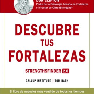 Descubre tus fortalezas. Strengthsfinder 2.0