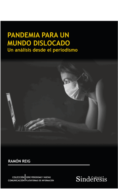 Pandemia para un mundo dislocado. Un análisis desde el periodismo