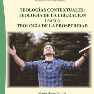 Teologías contextuales: Teología de la liberación versus teología de la prosperidad