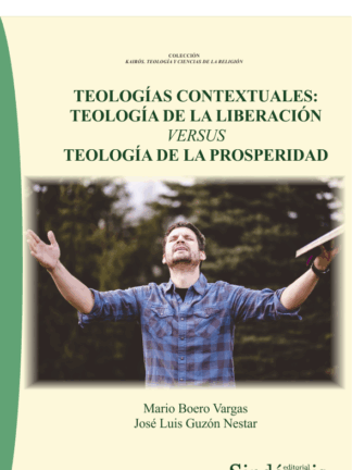 Teologías contextuales: Teología de la liberación versus teología de la prosperidad
