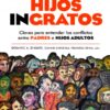 Hijos ingratos -0