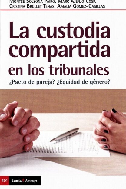 Custodia compartida en los Tribunales. Pacto de pareja ? Equidad de Género ?