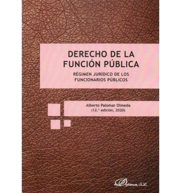 DERECHO DE LA FUNCIÓN PÚBLICA. ALBERTO PALOMAR OLMEDA