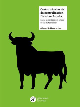 Cuatro décadas de descentralización fiscal de España: Luces y sombras del estado de las autonomías
