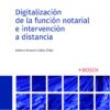 Digitalización de la función notarial e intervención a distancia