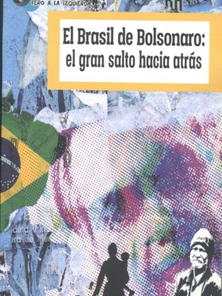 Brasil de Bolsonaro: el gran salto hacia atrás