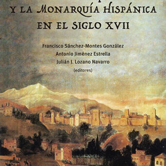 PDF El Reino de Granada y la monarquía hispánica en el siglo XVII