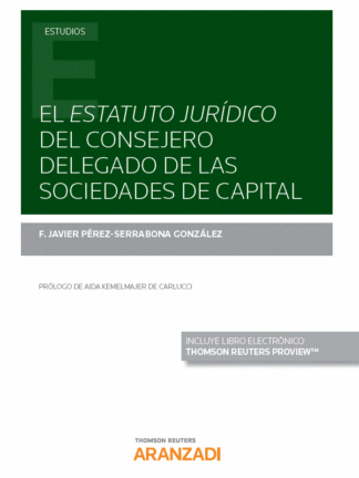 Estatuto jurídico del consejero delegado de las sociedades de capital