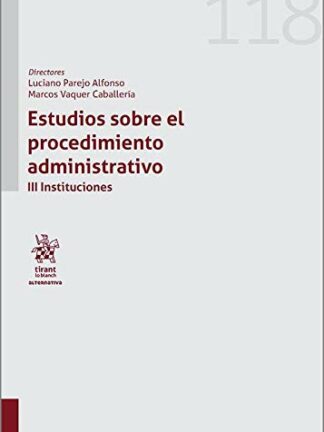 Estudios sobre el procedimiento administrativo. III Instituciones