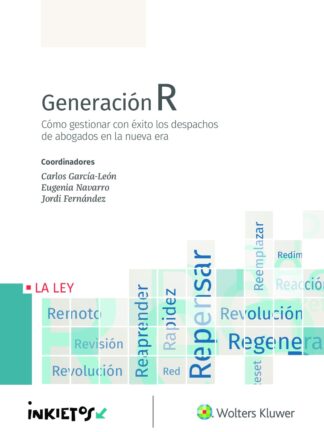 Generación R. Cómo gestionar con éxito los despachos de abogados en la nueva era
