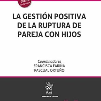 La Gestión Positiva de la Ruptura de Pareja con Hijos