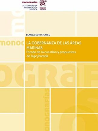 Gobernanza de las áreas marinas. Estado de la cuestión y propuestas de lege ferenda