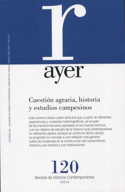 Revista Ayer Nº 120 (2020). Cuestión agraria, historia y estudios campesinos