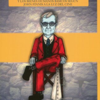 Hombre en tanto hombre: la ley natural y los bienes humanos básicos según John Finnis a la luz del cine