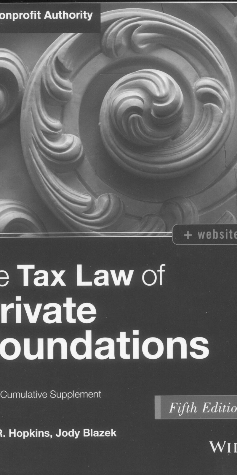 Tax Law of Private Foundations / 9781119759058 / B.R. HOPKINS