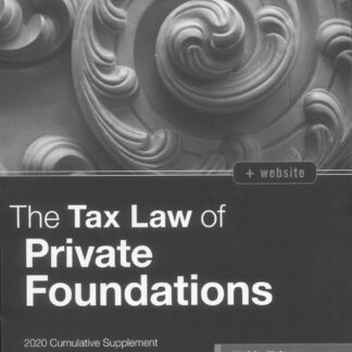 Tax Law of Private Foundations: * 2020 Cumulative Supplement