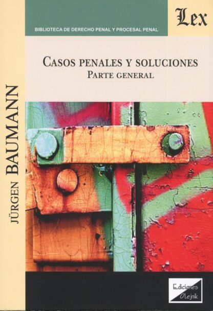 Casos penales y soluciones. Parte General